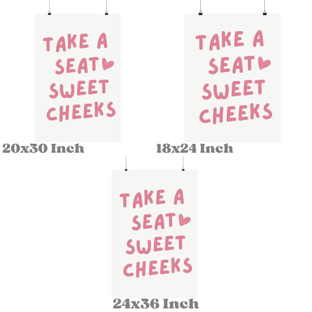 Take A Seat Sweet Cheeks Typography Wall Art Pastel Prints
