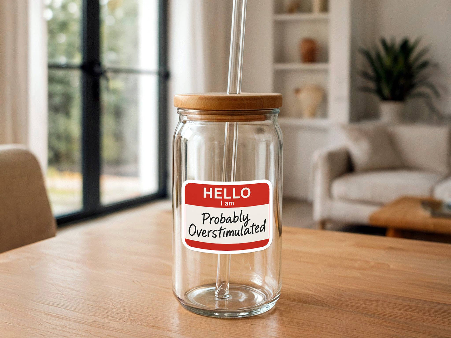 Hello, I am Probably Overstimulated | Funny Sticker